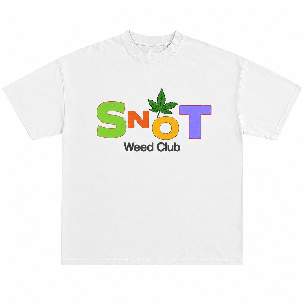 The SNOT weed club Tee